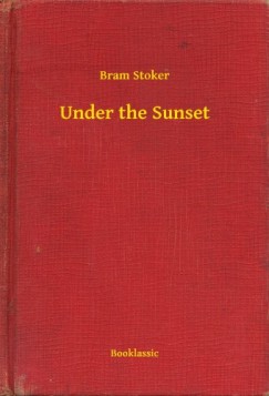 Bram Stoker - Under the Sunset
