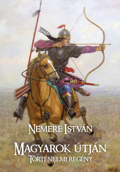 Nemere Istvn - Magyarok tjn