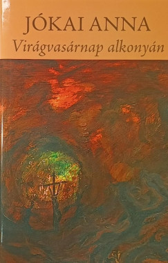 Jkai Anna - Virgvasrnap alkonyn