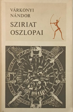 Várkonyi Nándor - Sziriat oszlopai