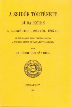 Dr. Bchler Sndor - A zsidk trtnete Budapesten