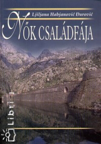 Ljiljana Habjanovic Durovic - N�k csal�df�ja