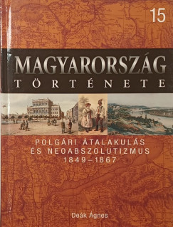 De�k �gnes - Polg�ri �talakul�s �s neoabszolutizmus 1849-1867
