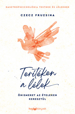 Czecz Fruzsina - Tertken a llek - nismeret az teleken keresztl