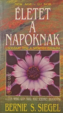 Bernie S. Siegel - letet a napoknak