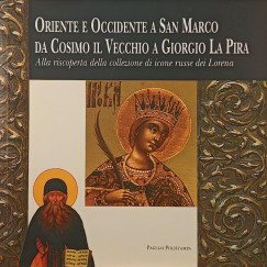 Oriente e Occidente a San Marco da Cosimo il Vecchio a Giorgio la Pira- Olasz nyelv