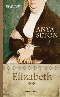 Anya Seton - Elizabeth 2.