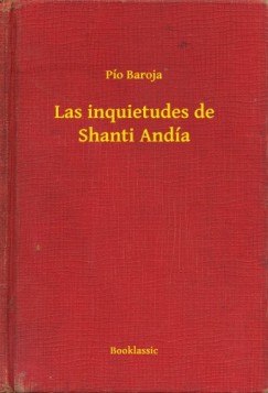 P�o Baroja - Las inquietudes de Shanti And�a