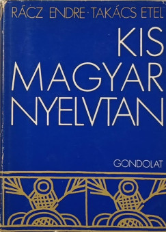 Rcz Endre - Takcs Etel - Kis magyar nyelvtan