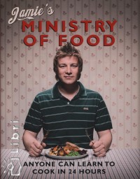 Jamie Oliver - Jamie's ministry of food