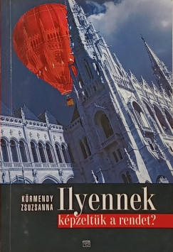 Krmendy Zsuzsanna - Ilyennek kpzeltk a rendet?