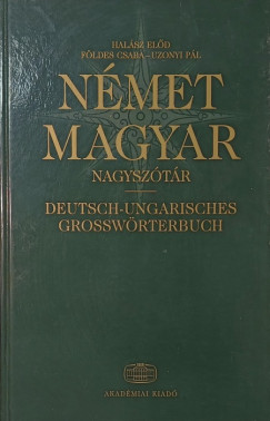 F�ldes Csaba - Hal�sz El�d - Uzsonyi P�l - N�met-magyar nagysz�t�r