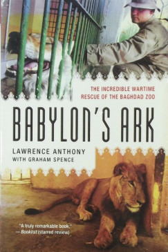 Lawrence Anthony - Graham Spence - Babylon's Ark