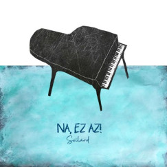 Szil�rd - Na, ez az! (V�ztiszta Vinyl)