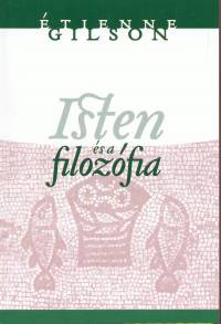 �tienne Gilson - Isten �s a filoz�fia