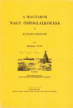 Herman Ott - A magyarok nagy sfoglalkozsa - Eltanulmnyok