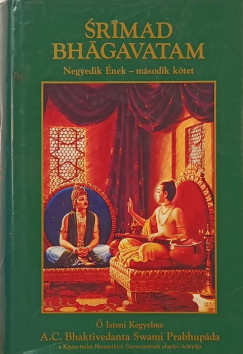 Bhaktivedanta Swami Prabhupda - Srimad Bhagavatam - Negyedik nek - msodik ktet