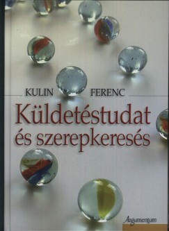 Kulin Ferenc - Kldetstudat s szerepkeress