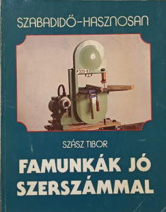Balogh F. Andrs - Famunkk j szerszmmal