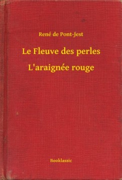 René de Pont-Jest - Le Fleuve des perles - L'araignée rouge
