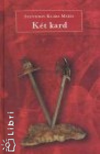 Szentiday Klára Mária - Két kard
