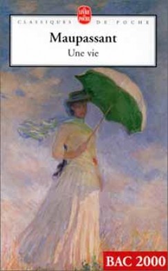 Guy De Maupassant - Une Vie