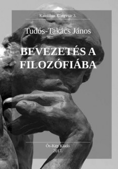 Tuds-Takcs Jnos - Bevezets a filozfiba