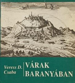Veress D. Csaba - Vrak Baranyban