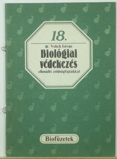 Velich István - Biológiai védekezés ellenálló zöldségfajtákkal