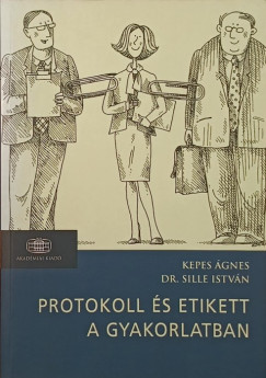 Kepes gnes - Protokoll s etikett a gyakorlatban