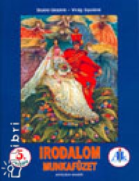 Szab Gzn - Virg Gyuln - Irodalom munkafzet 5.