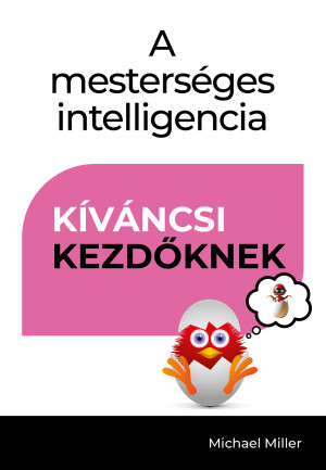 Michael Miller - A mesters�ges intelligencia - K�v�ncsi kezd�knek