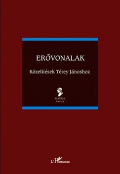 Lapis József (Szerk.) - Sebestyén Attila (Szerk.) - Erővonalak - Közelítések Térey Jánoshoz