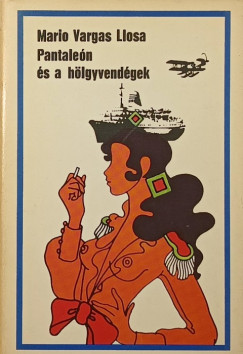 Mario Vargas Llosa - Pantale�n �s a h�lgyvend�gek