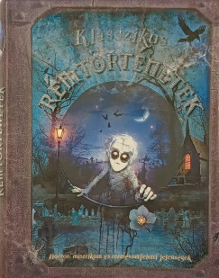 Vic Parker (Összeáll.) - Klasszikus rémtörténetek