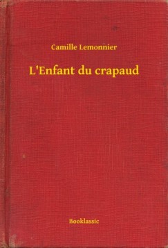 Lemonnier Camille - Camille Lemonnier - L'Enfant du crapaud