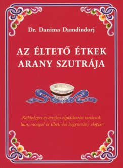 Dr. Danima Damdindorj - Az ltet tkek arany szutrja