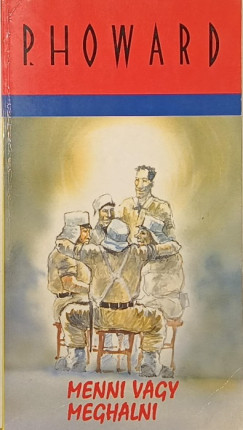 Rejtő Jenő - Menni vagy meghalni