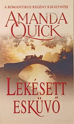 Amanda Quick - Lekésett esküvő