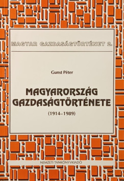 Gunst P�ter - Magyarorsz�g gazdas�gt�rt�nete 1914-1989