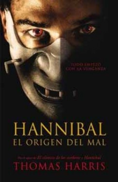 Thomas Harris - Hannibal, el Origen del mal