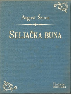 August Šenoa - Seljačka buna