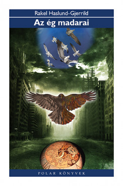 Rakel Haslund-Gjerrild - Az ég madarai