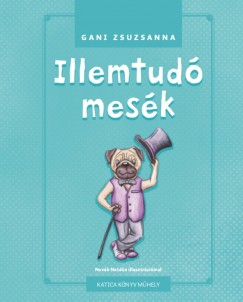 Gani Zsuzsanna - Illemtud� mes�k