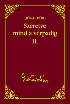 Jkai Mr - Szeretve mind a vrpadig II.