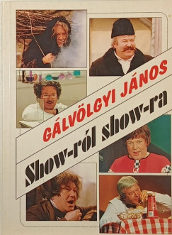 Glvlgyi Jnos - Show-rl show-ra