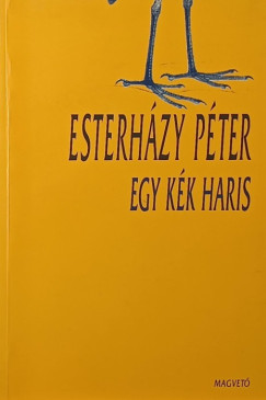 Esterházy Péter - Egy kék haris