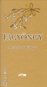 Fagyöngy - A szeretet könyve