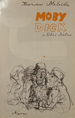 Herman Melville - Moby Dick, a Feh�r B�lna