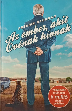Fredrik Backman - Az ember, akit Ovénak hívnak